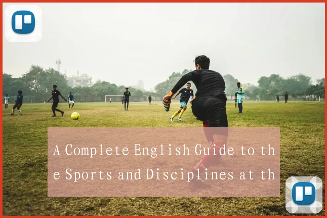 A Complete English Guide to the Sports and Disciplines at the Winter Olympics